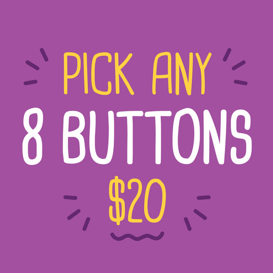 Pick 8 Buttons!